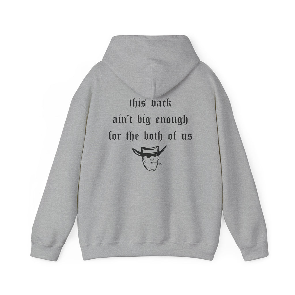 THIS BACK AIN’T BIG ENOUGH HOODIE
