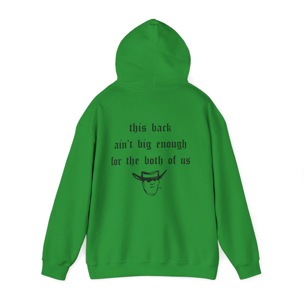 THIS BACK AIN’T BIG ENOUGH HOODIE