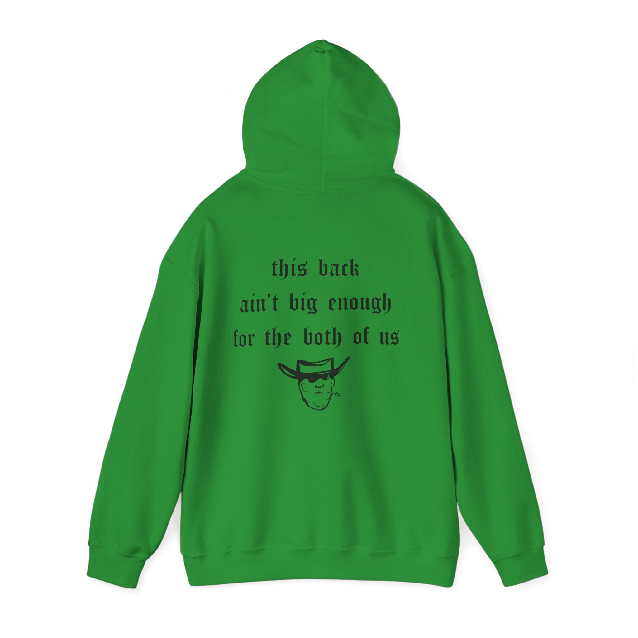 THIS BACK AIN’T BIG ENOUGH HOODIE