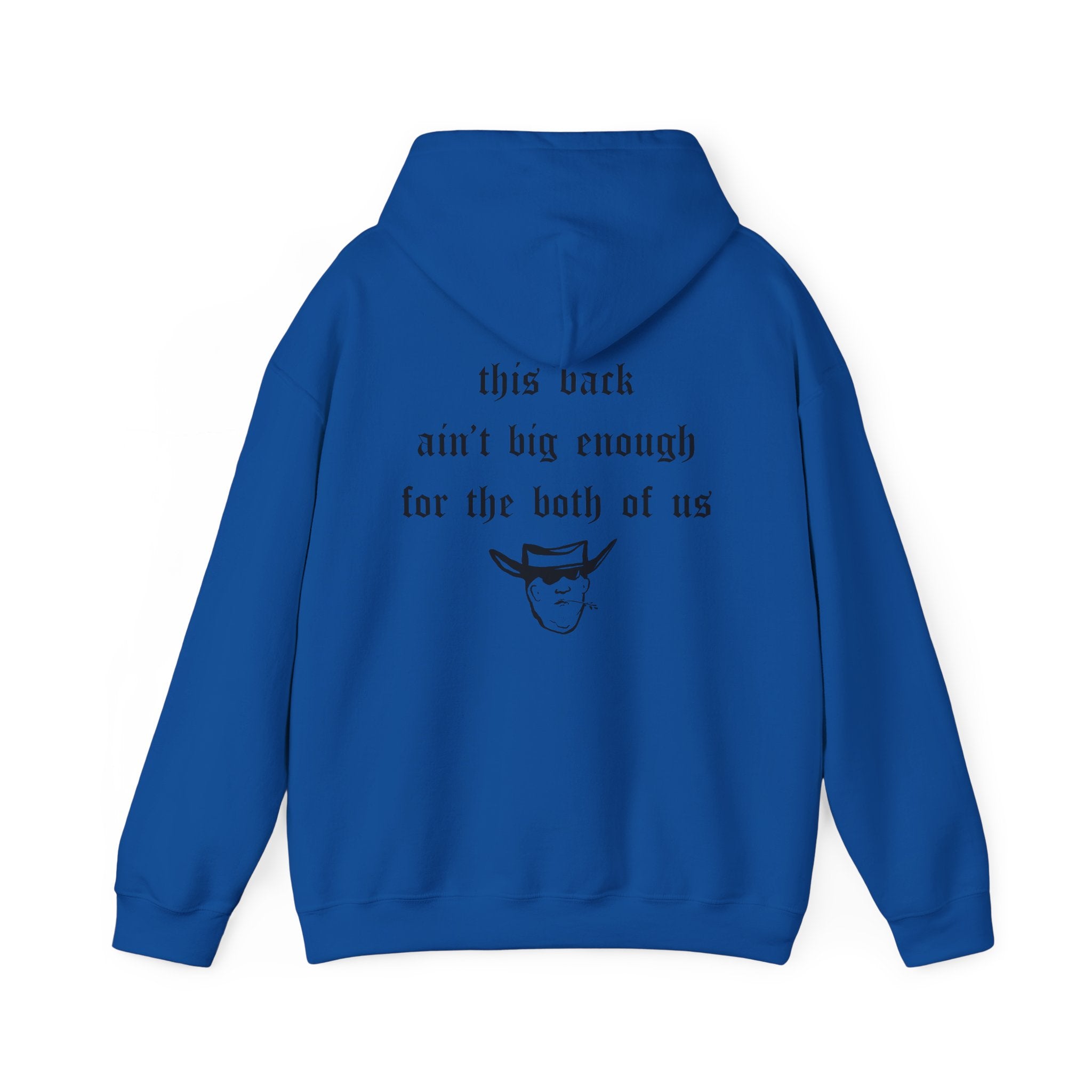 THIS BACK AIN’T BIG ENOUGH HOODIE
