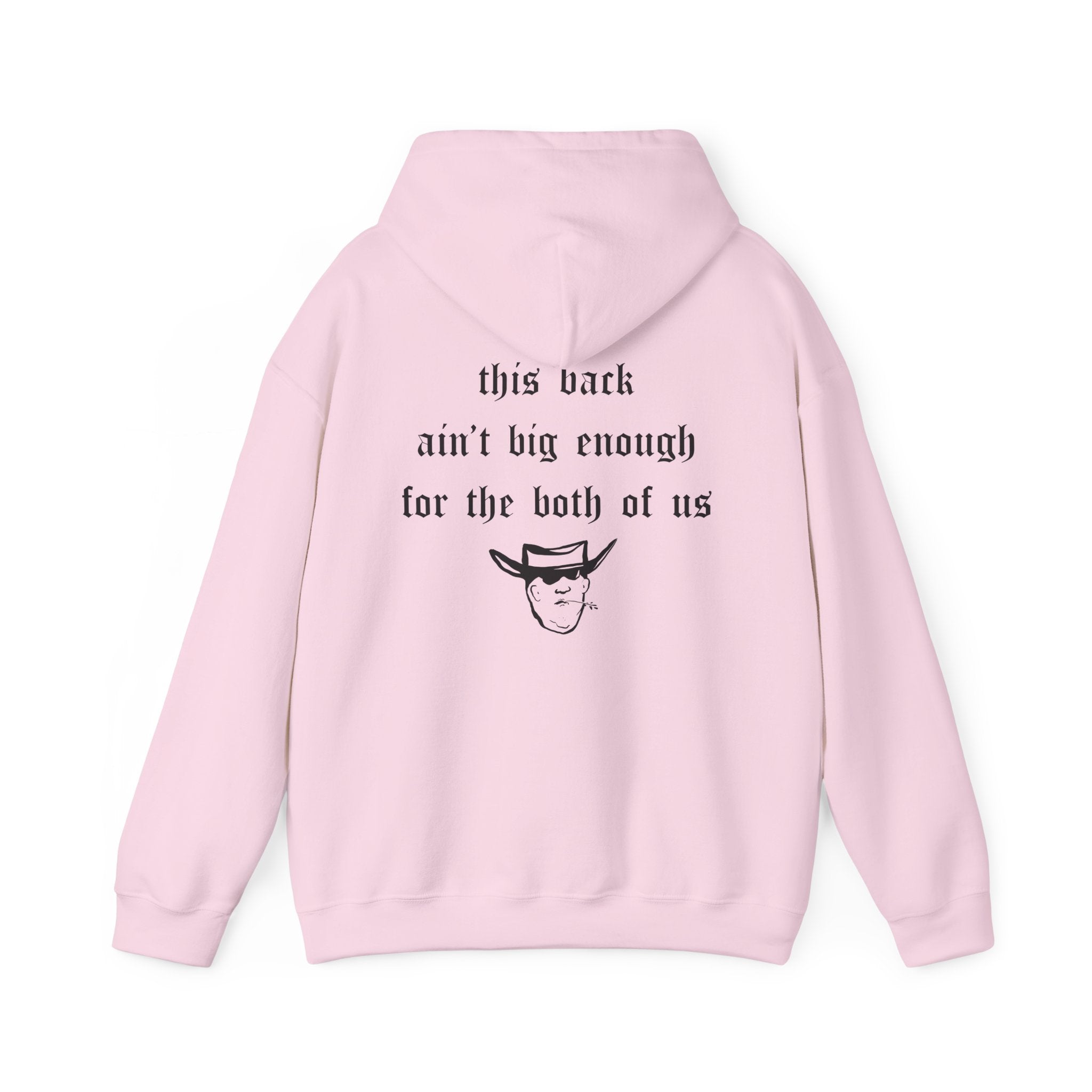 THIS BACK AIN’T BIG ENOUGH HOODIE