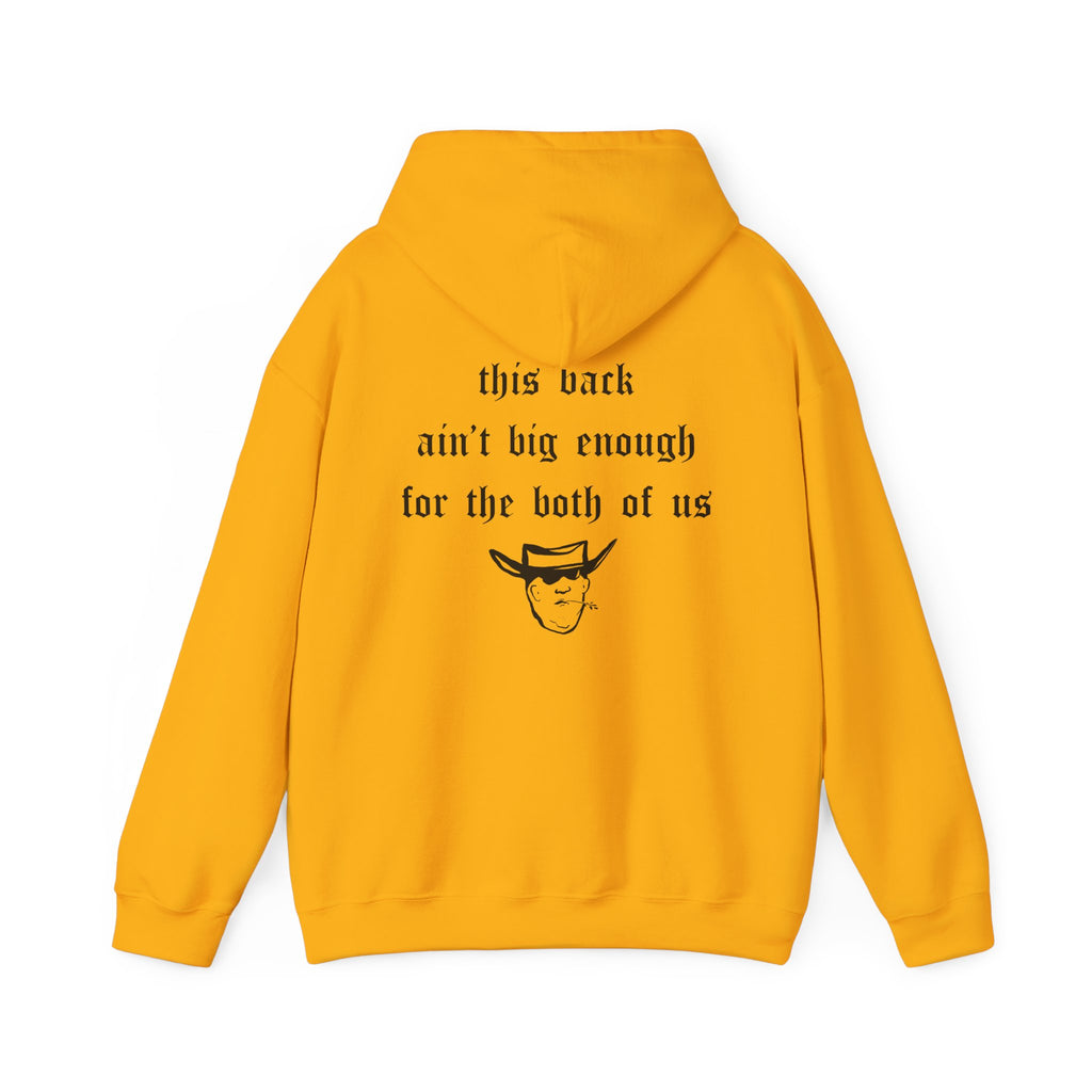 THIS BACK AIN’T BIG ENOUGH HOODIE