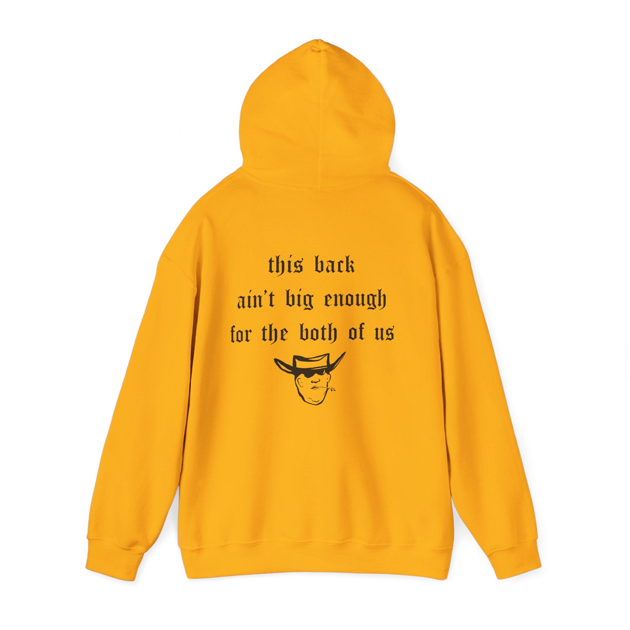THIS BACK AIN’T BIG ENOUGH HOODIE