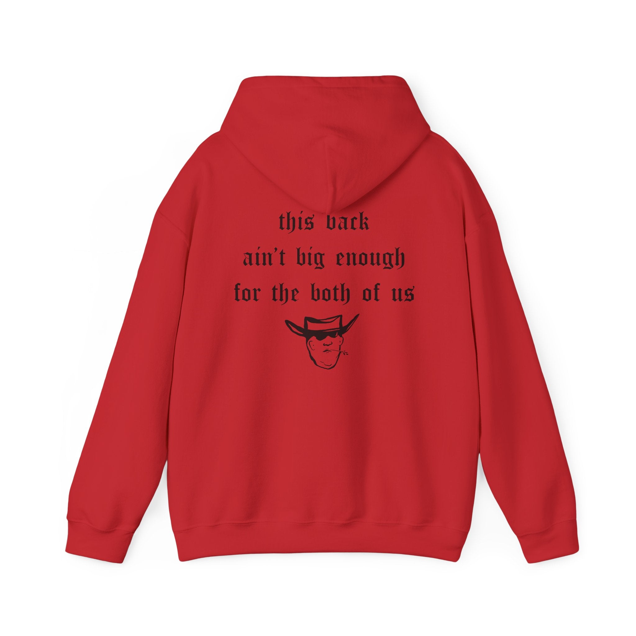 THIS BACK AIN’T BIG ENOUGH HOODIE