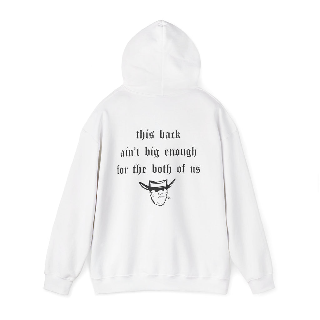 THIS BACK AIN’T BIG ENOUGH HOODIE
