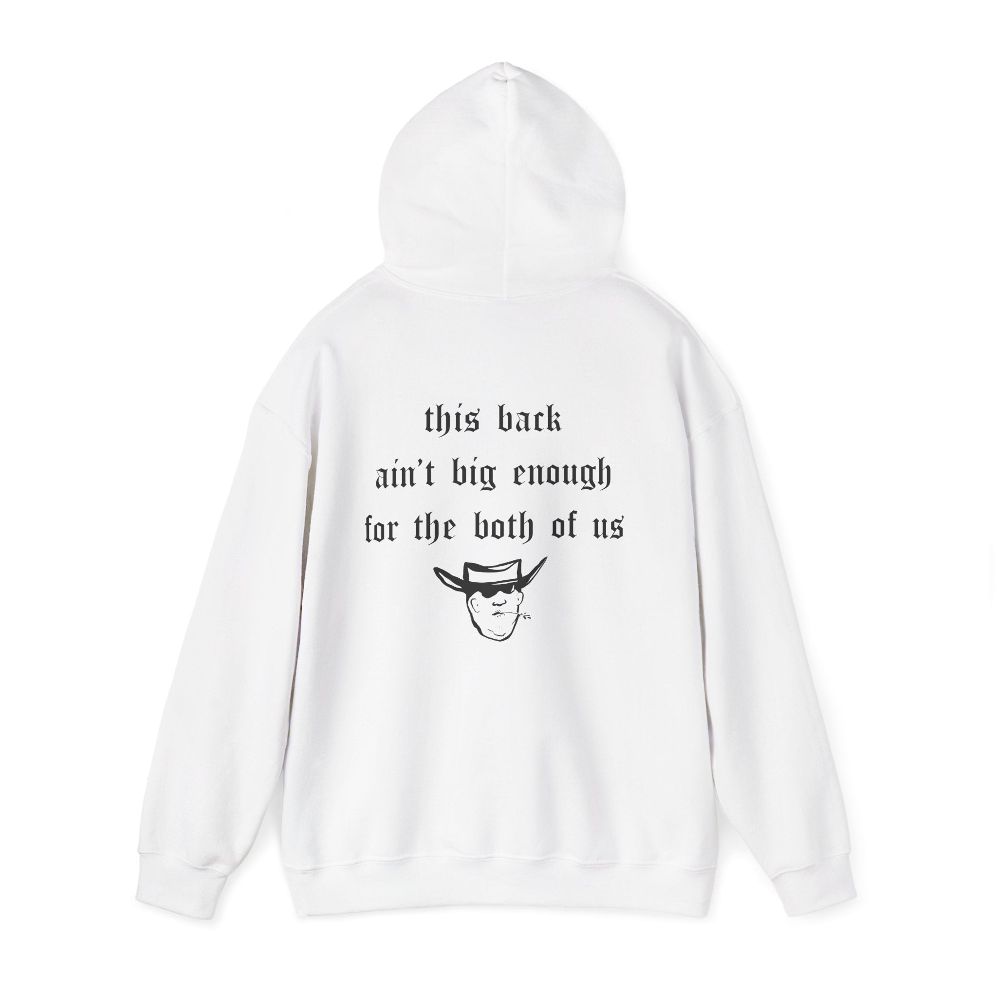 THIS BACK AIN’T BIG ENOUGH HOODIE