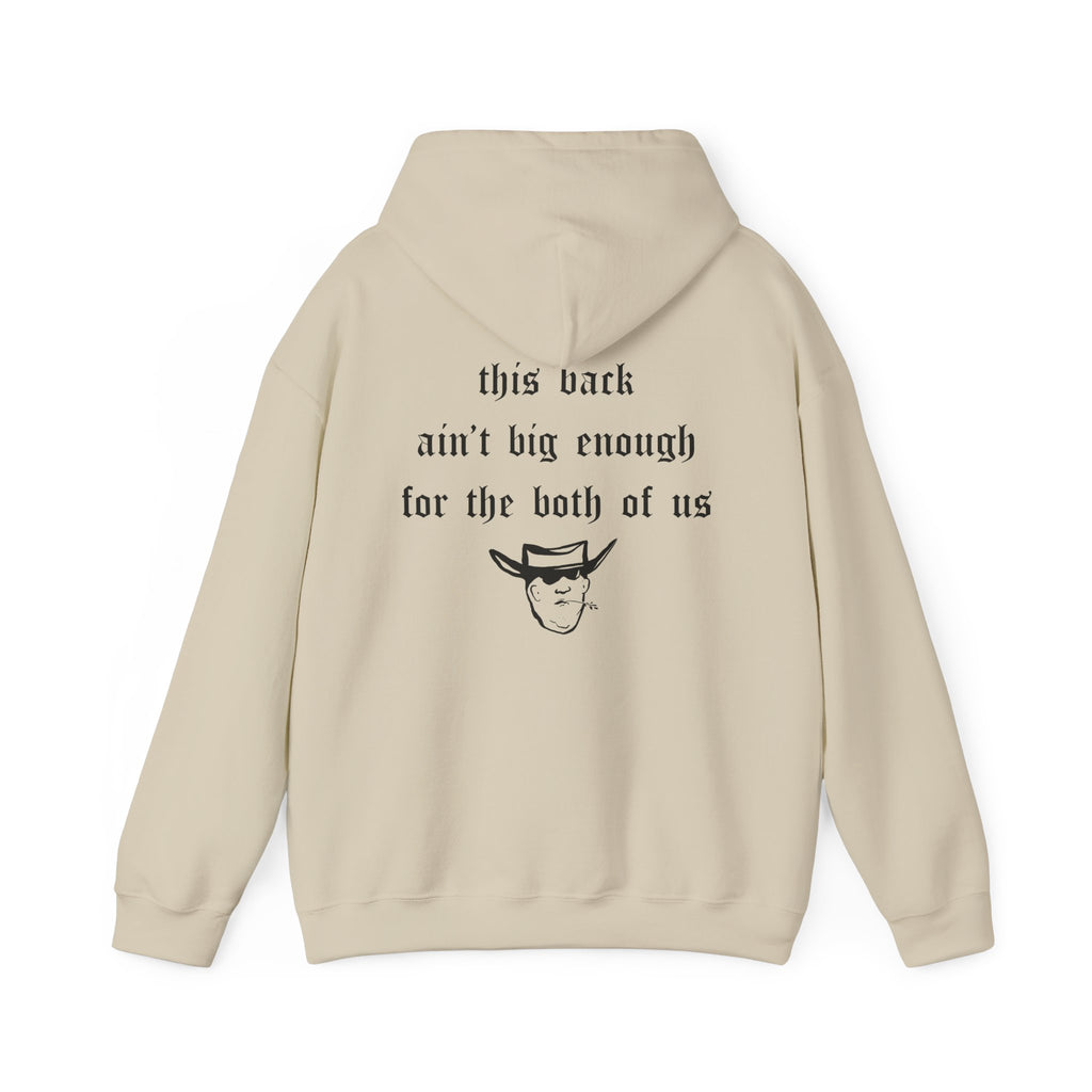 THIS BACK AIN’T BIG ENOUGH HOODIE