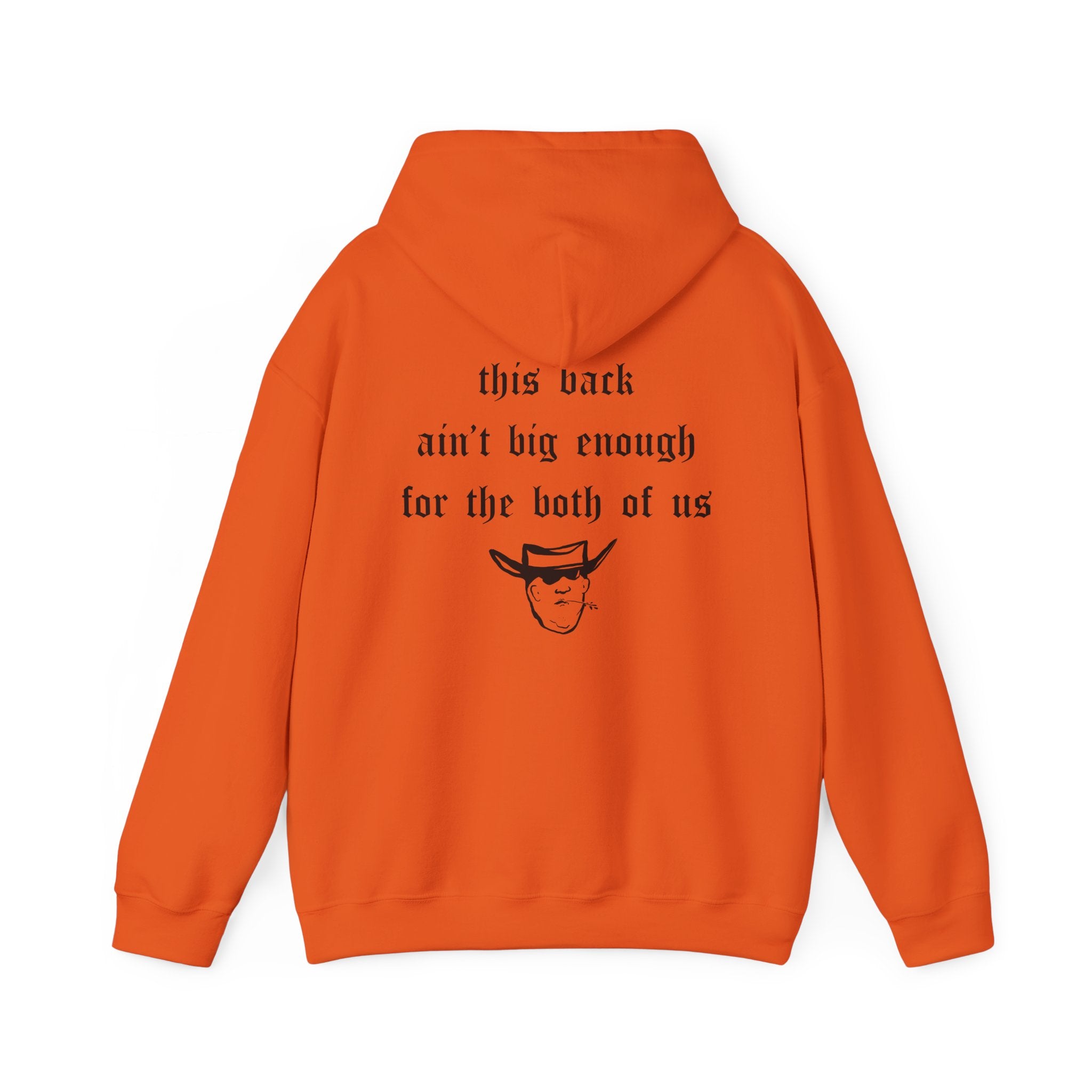 THIS BACK AIN’T BIG ENOUGH HOODIE