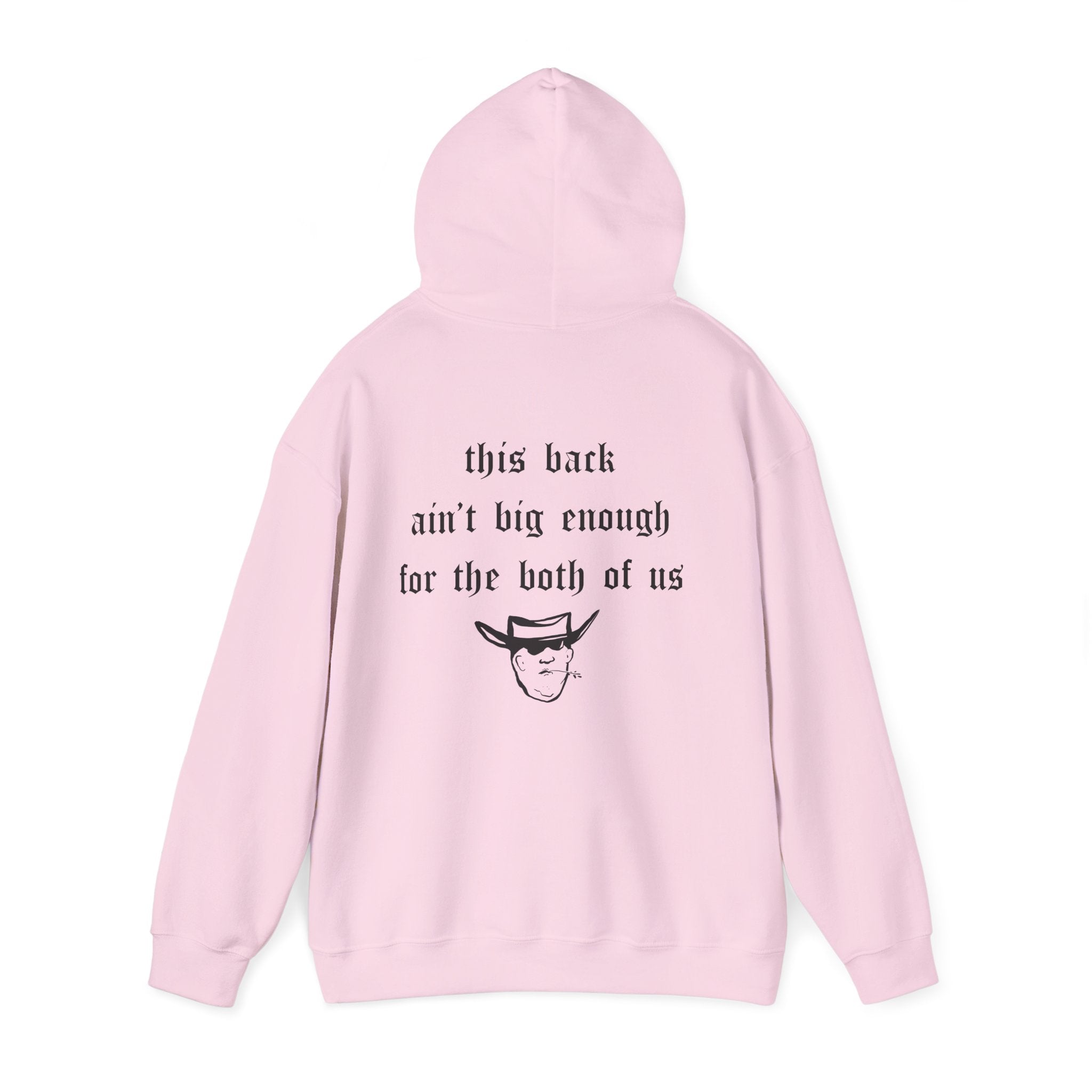 THIS BACK AIN’T BIG ENOUGH HOODIE