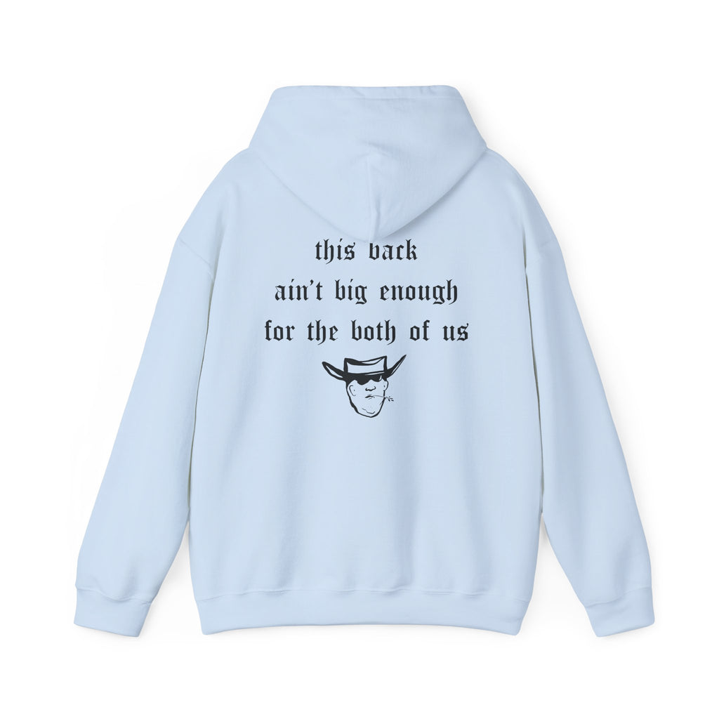 THIS BACK AIN’T BIG ENOUGH HOODIE