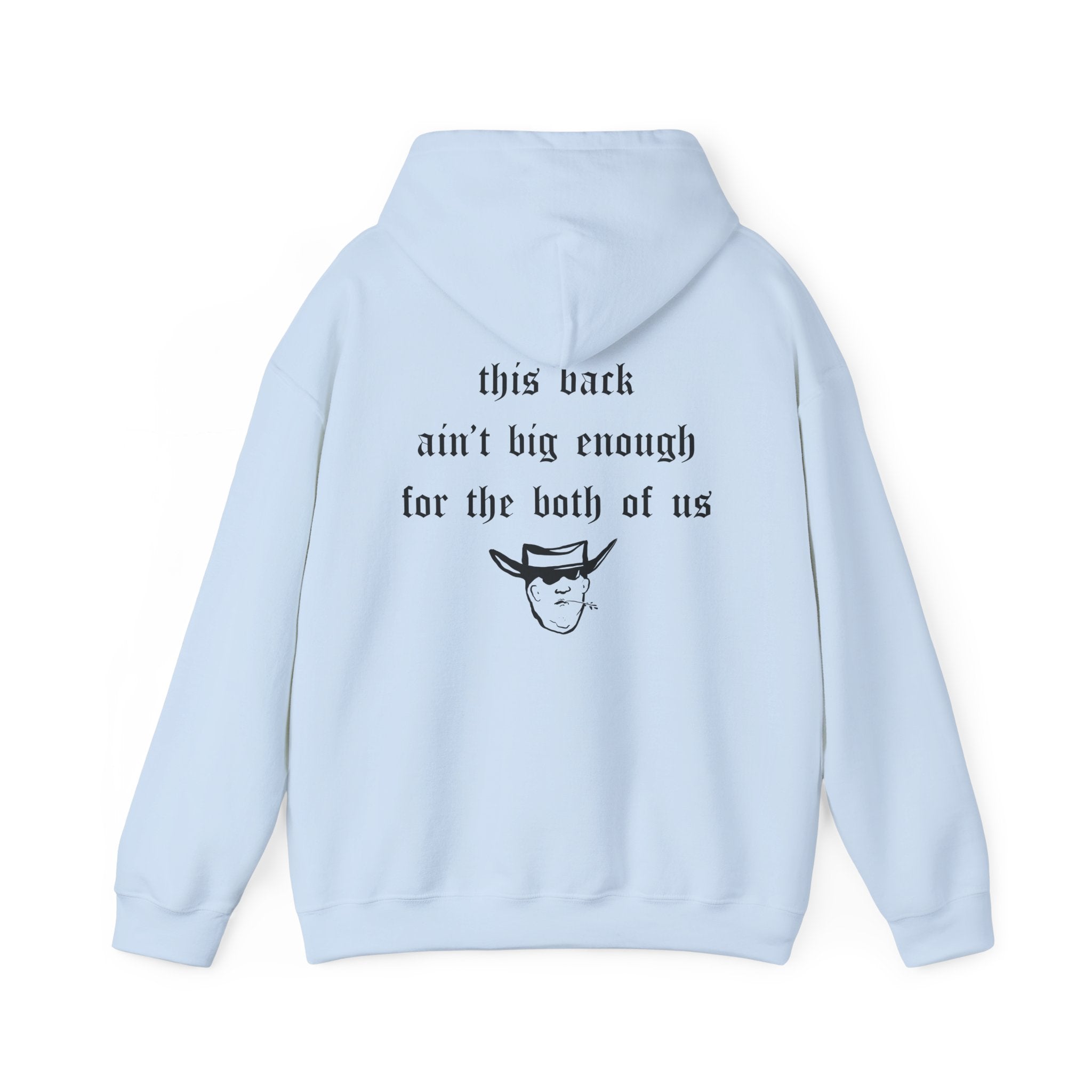 THIS BACK AIN’T BIG ENOUGH HOODIE