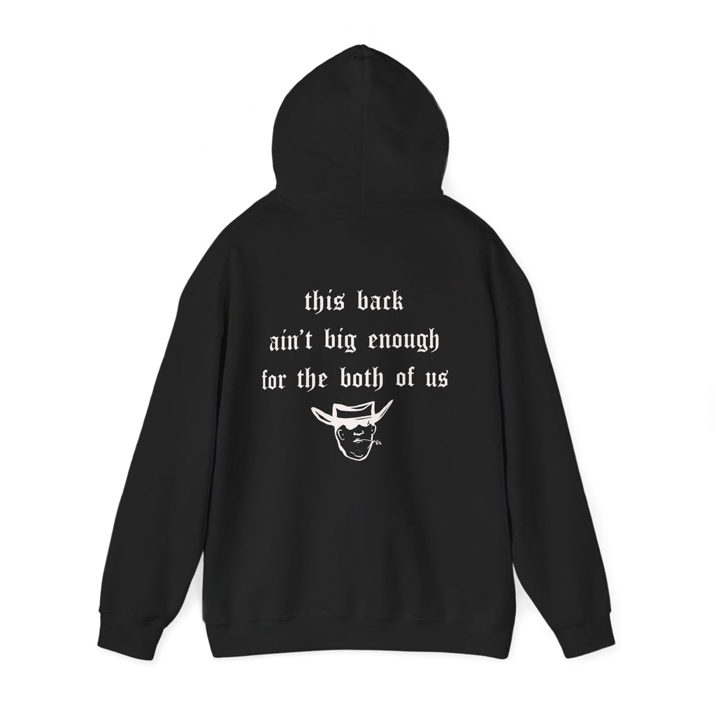 THIS BACK AIN’T BIG ENOUGH HOODIE