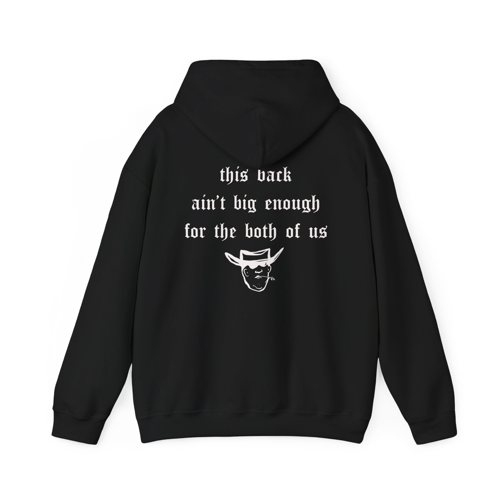 THIS BACK AIN’T BIG ENOUGH HOODIE