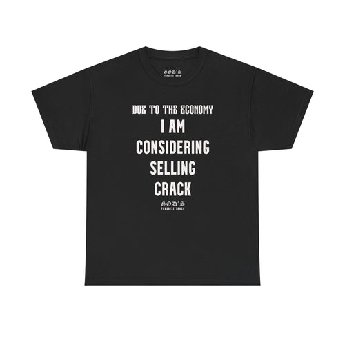 CONSIDERING SELLING CRACK TEE