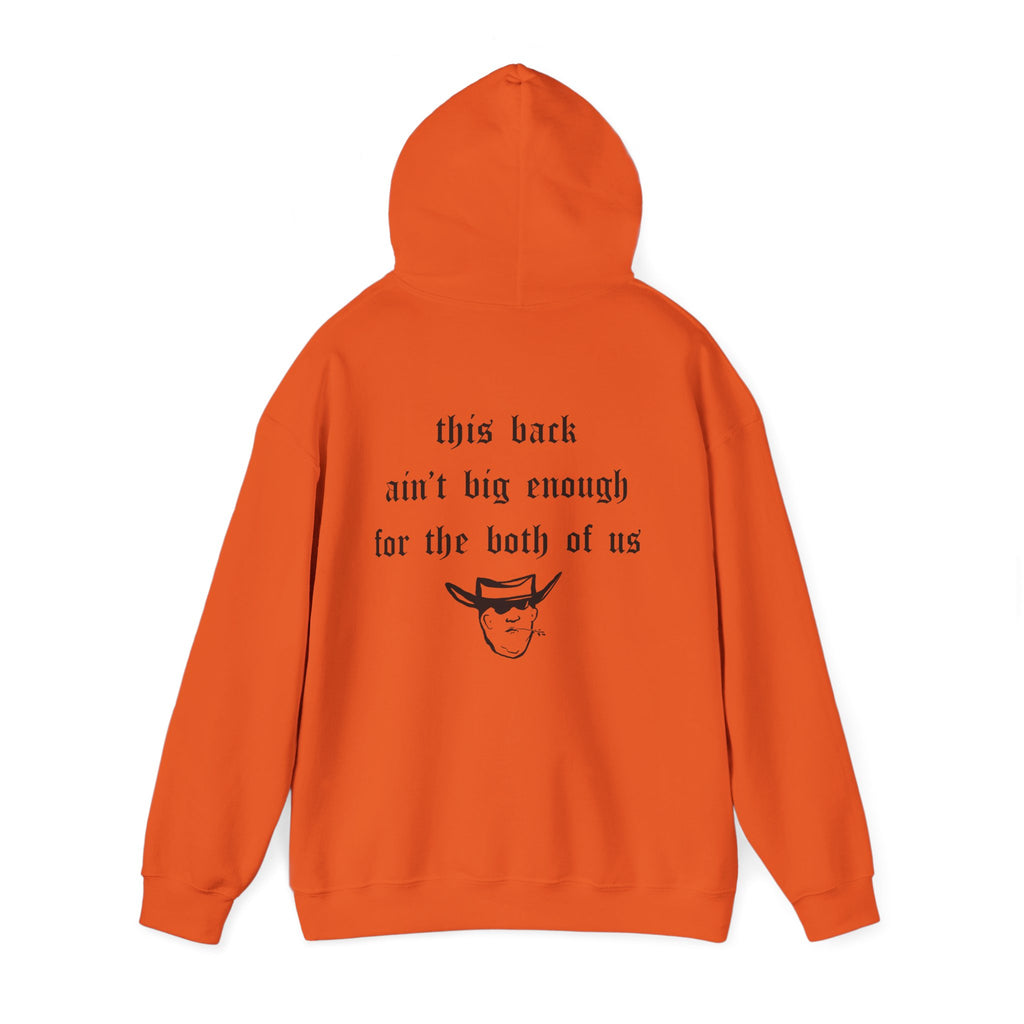 THIS BACK AIN’T BIG ENOUGH HOODIE