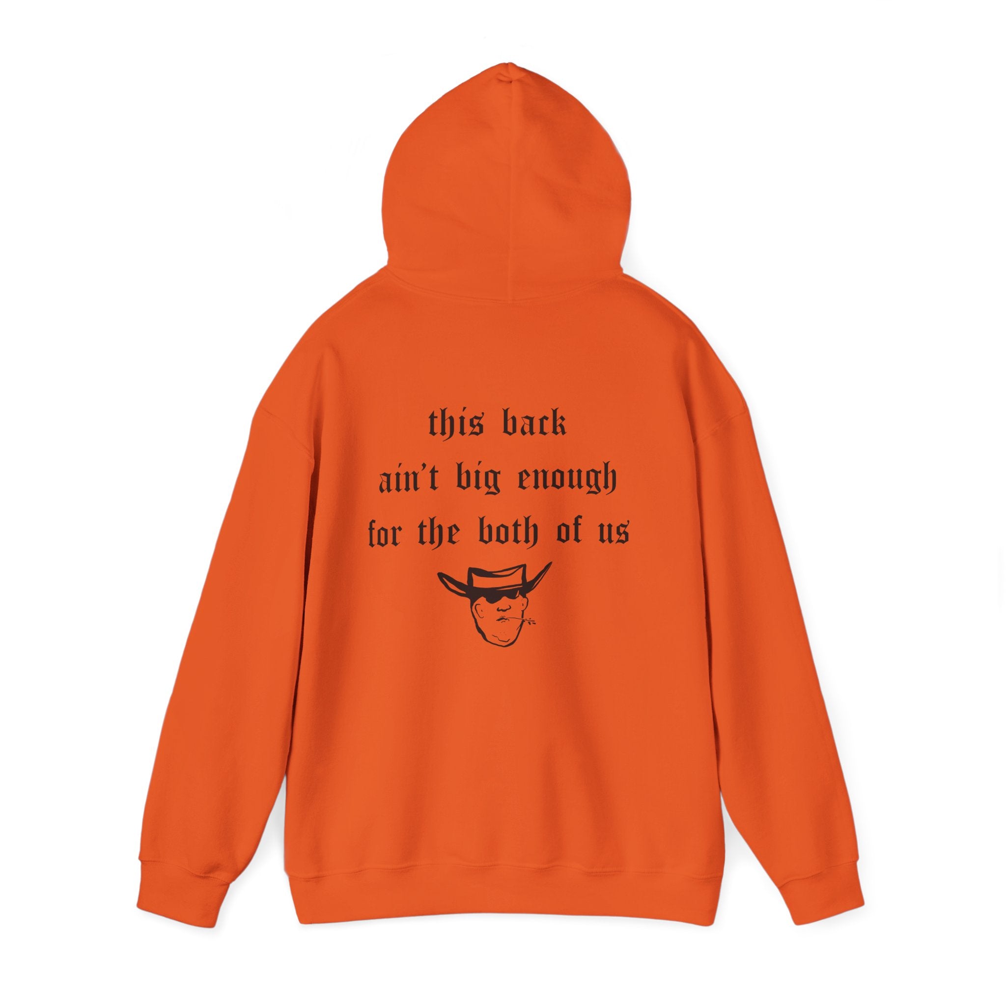 THIS BACK AIN’T BIG ENOUGH HOODIE