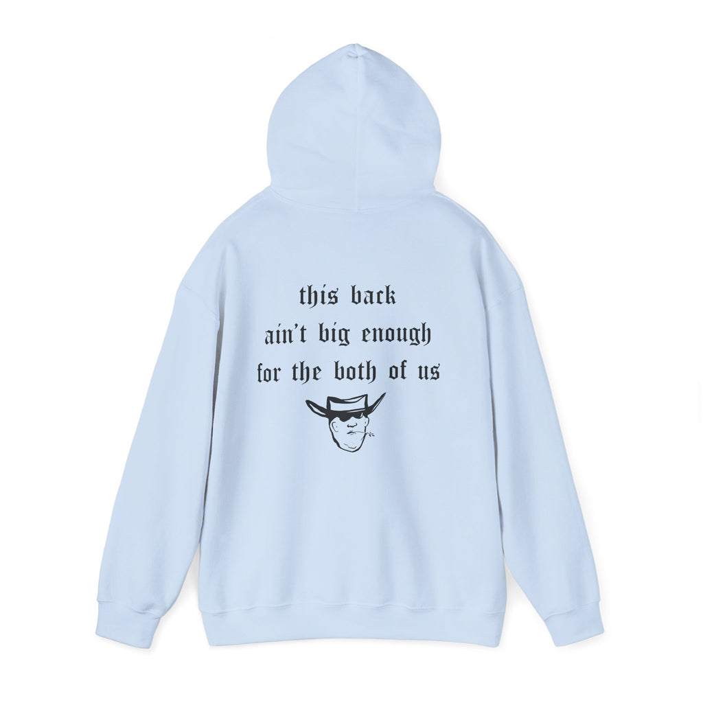 THIS BACK AIN’T BIG ENOUGH HOODIE