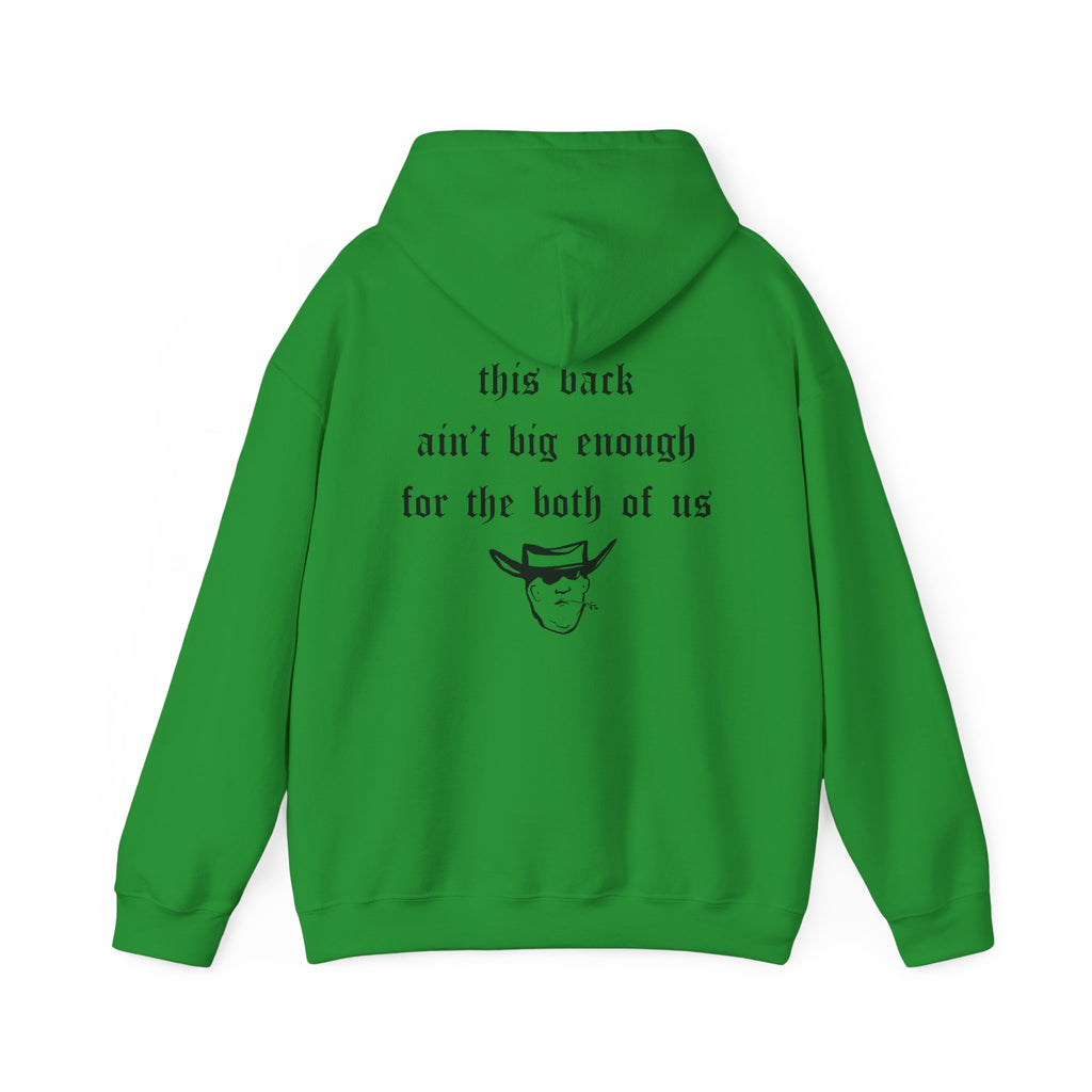 THIS BACK AIN’T BIG ENOUGH HOODIE