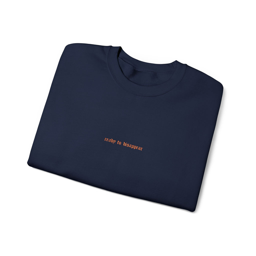 Ready To Disappear Embroidered Crewneck Sweatshirt | Cozy Unisex Pullover for Relaxation, Casual Outings, Gifts, Motivational Apparel