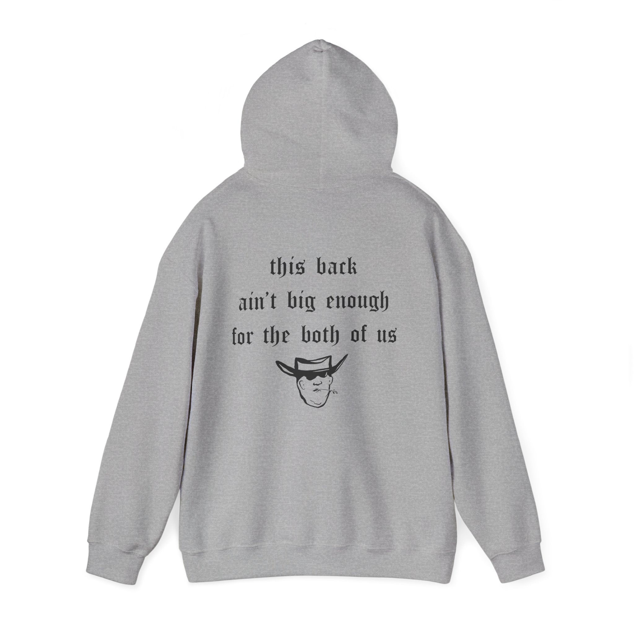 THIS BACK AIN’T BIG ENOUGH HOODIE
