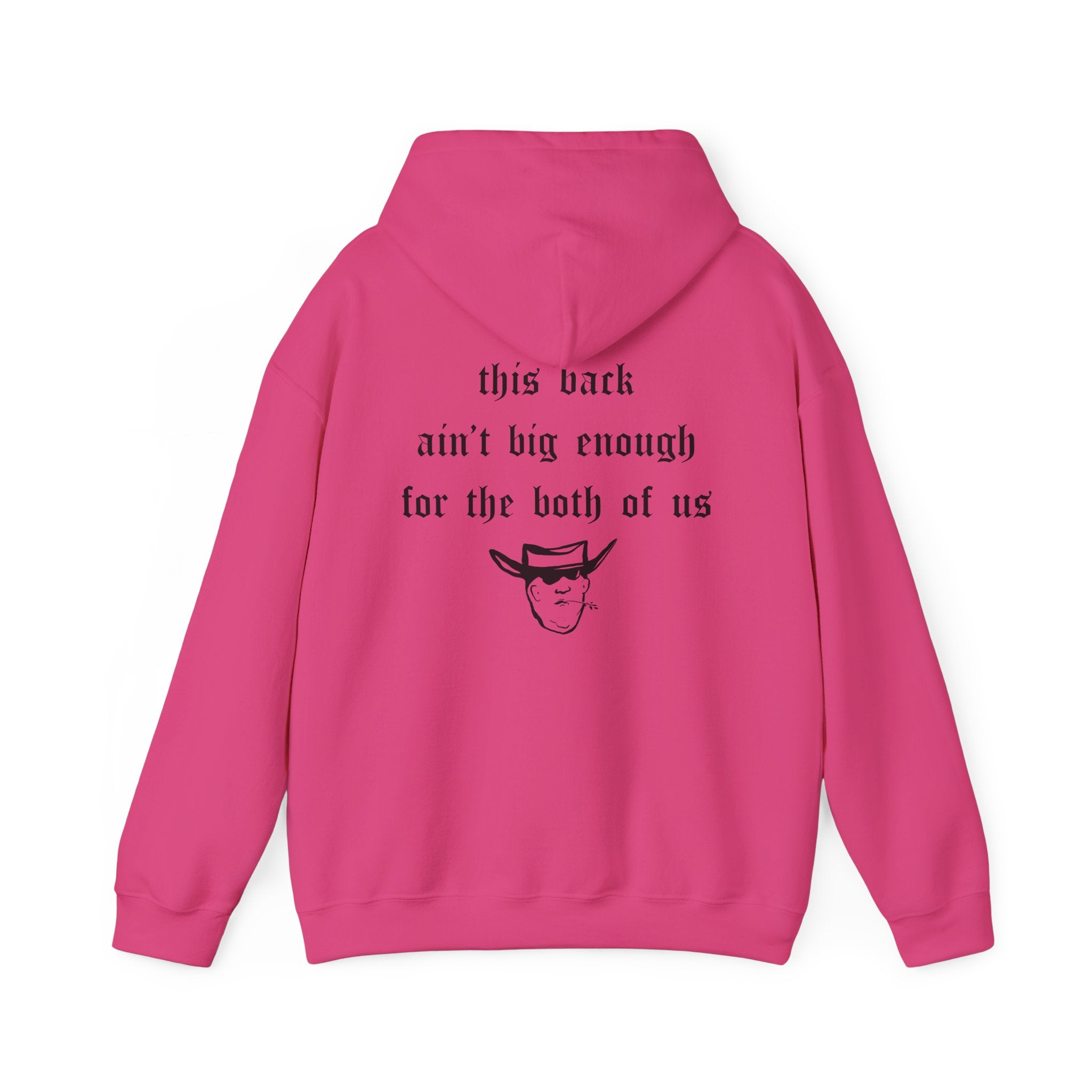 THIS BACK AIN’T BIG ENOUGH HOODIE