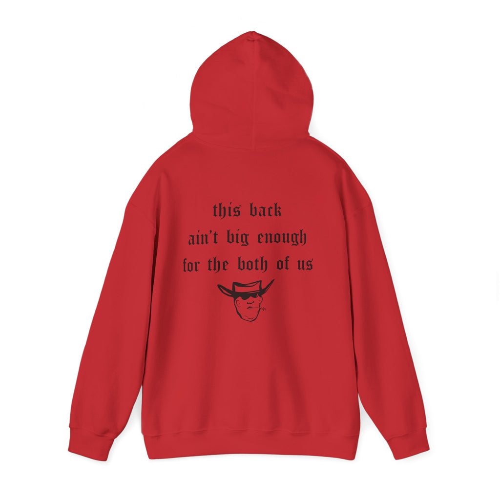 THIS BACK AIN’T BIG ENOUGH HOODIE
