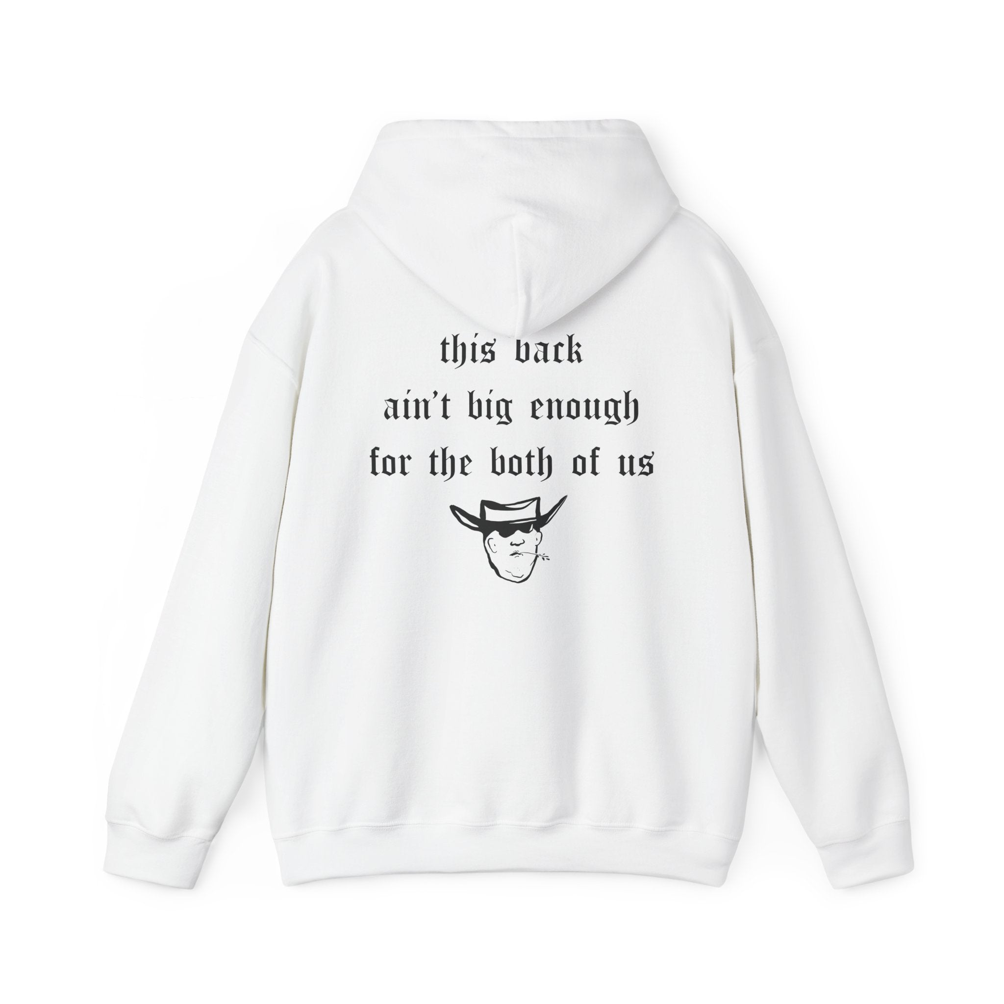 THIS BACK AIN’T BIG ENOUGH HOODIE