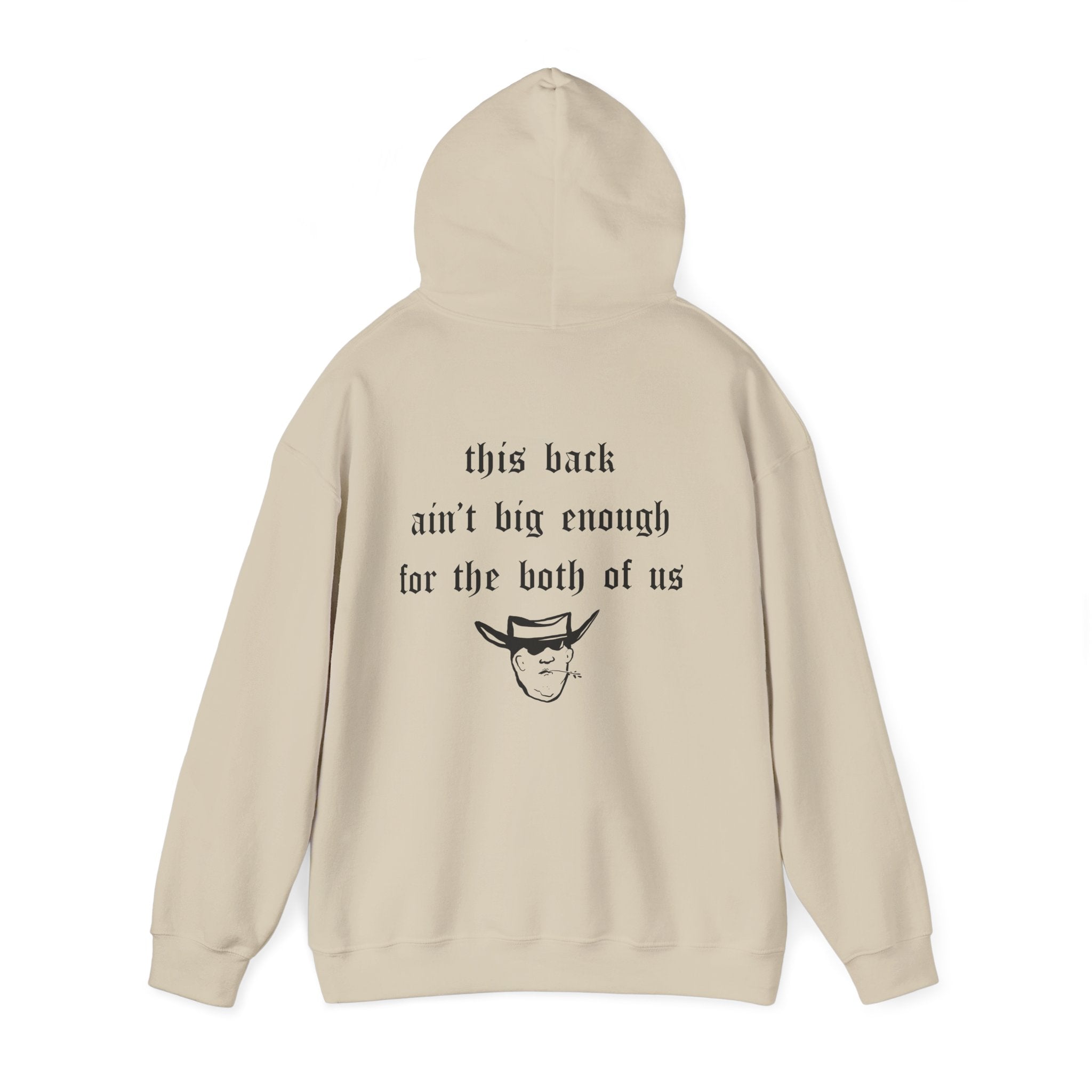 THIS BACK AIN’T BIG ENOUGH HOODIE